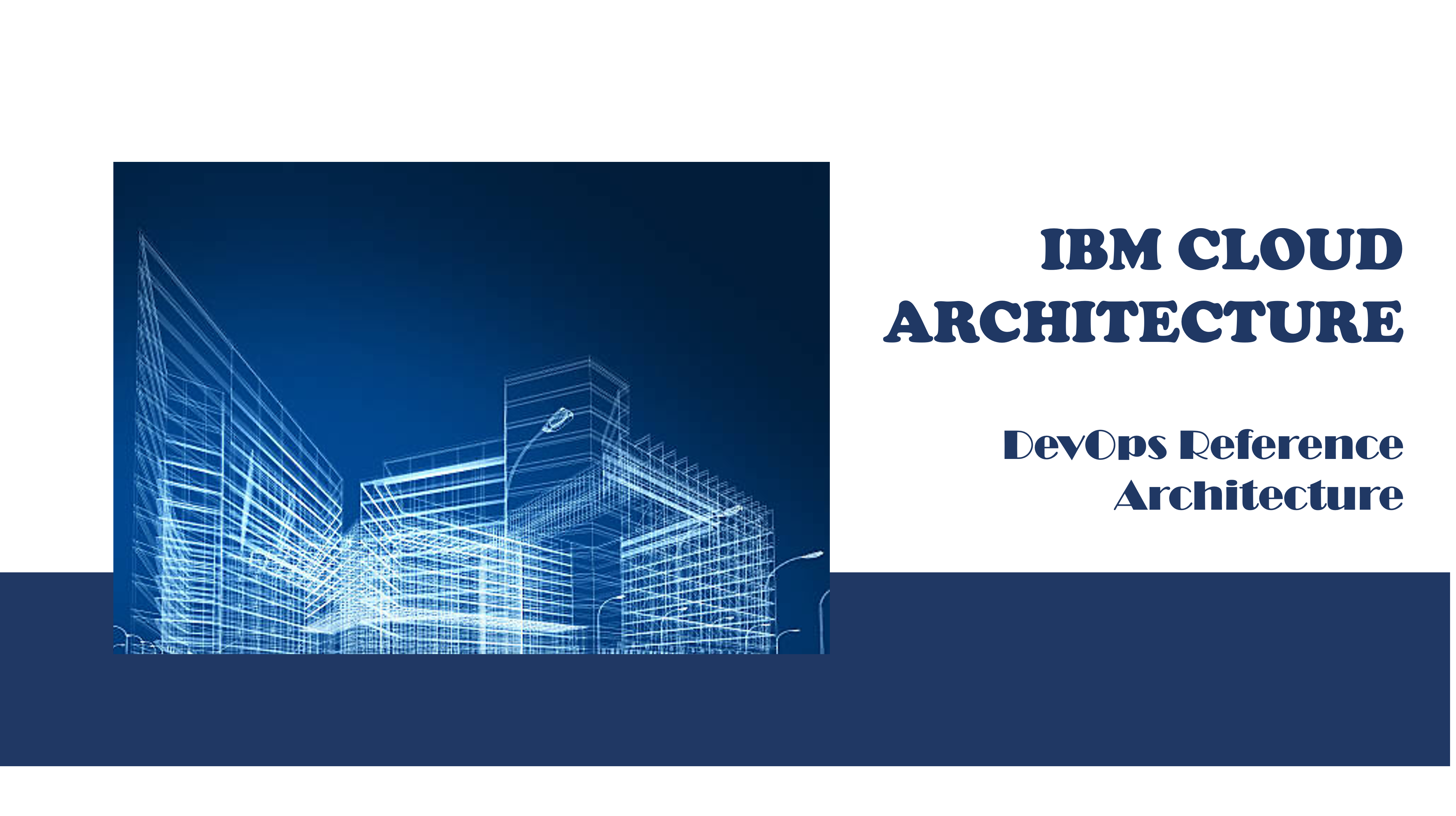 IBM Cloud Architecture Center - DevOps Reference Architecture